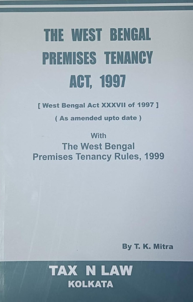 The West Bengal Prenises tenancy Act, 1997 [Paperback] T. K. Mitra