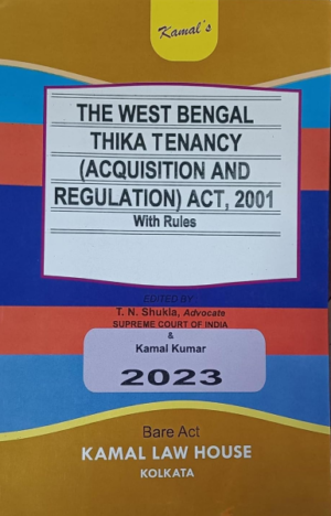 The West Bengal Thika Tenancy (Acquisition and Regulation) Act, 2001 [Paperback] T. N. Shukla