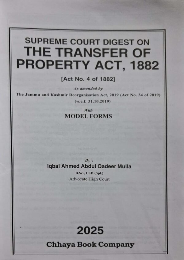 Supreme Court Digest on Transfer of Property Act 1882, with Model Forms, Updated with J&K Reorganisation Act 2019
