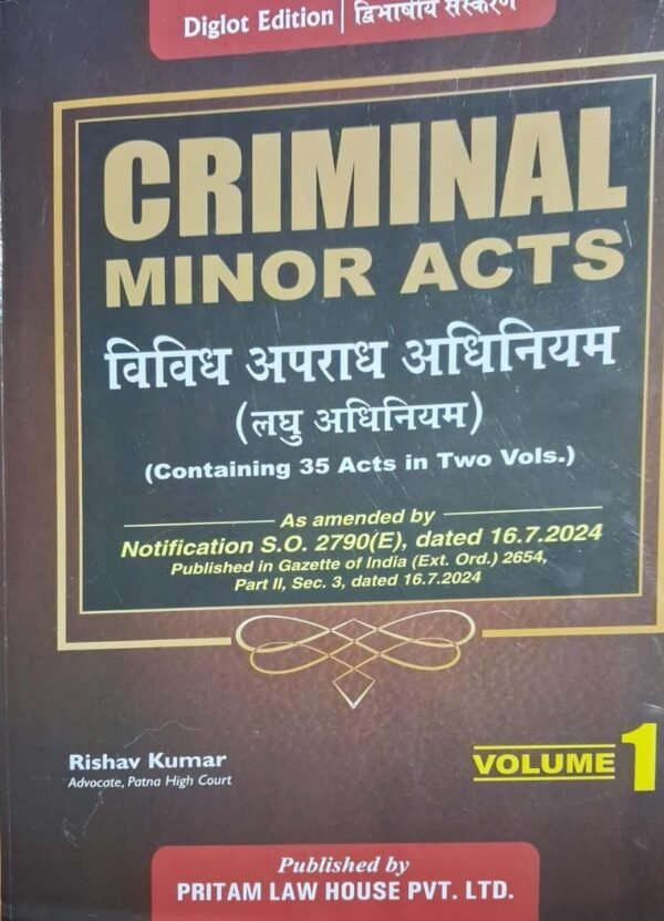 Criminal Minor Acts, Diglot Edition, 2 Volumes, Updated with Notification S.O. 2790(E) 2024, Published by Pritam Law House Edition 2025