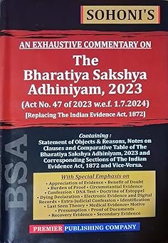 Exhaustive Commentary on The Bharatiya Sakshya Adhiniyam 2023, Act No. 47 of 2023, Legal Reference Book