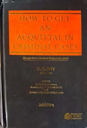 How to Get an Acquittal in Criminal Cases, Legal Law Book, 3nd Edition, As per New Criminal Major Acts 2023