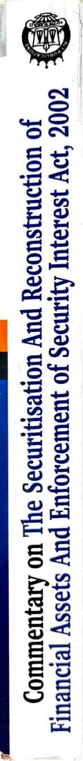 Commentary on The Securitisation and Reconstruction of Financial Assets and Enforcement of Security Interest Act 2002, First Edition 2024