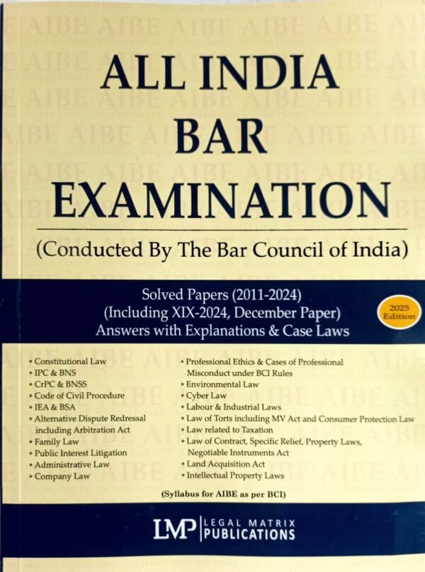 All India Bar Examination Solved Papers 2011-2024 with Case Laws and Explanations, First Edition 2025